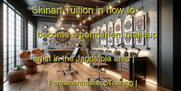 Skinart Tuition in how to become a permanent makeup artist in the Jagdatola area | PermanentmakeupTraining | PermanentmakeupClasses | SkinartTraining-India